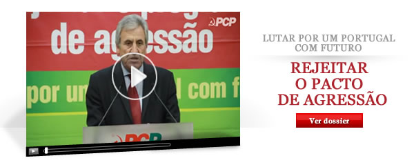 Rejeitar o pacto de agressão - lutar por um portugal com futuro