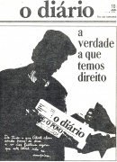 Com o lema «a verdade a que temos direito», aparece nas bancas em 10 de Janeiro de 1976 o jornal o diário, uma importante voz na divulgação da informação, no esclarecimento e no apoio às conquistas da revolução, de que Miguel Urbano Rodrigues foi director