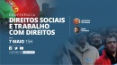 Conferência «Direitos Sociais e trabalho com direitos»