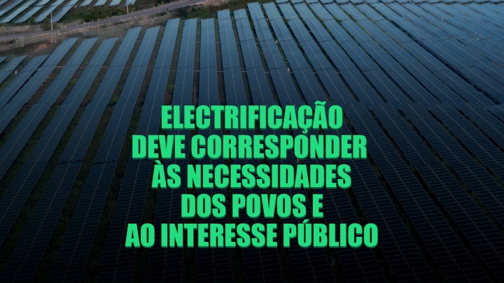 Electrificação deve corresponder às necessidades dos povos e ao interesse público