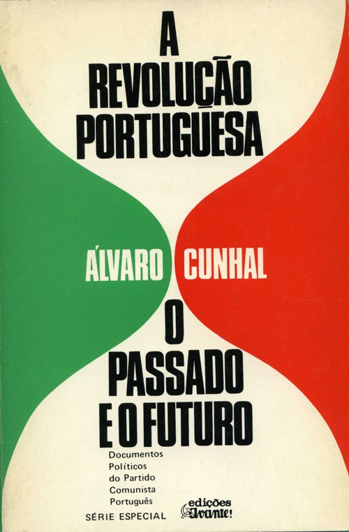 A Revolução Portuguesa o Passado e o Futuro «Edições Avante» 1976